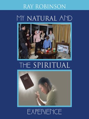 cover image of My Natural and the Spiritual Experience